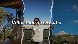 Visitando Villas Pico de Orizaba🏔️