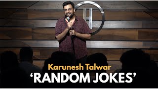 Random Jokes | Stand Up Comedy by Karunesh Talwar