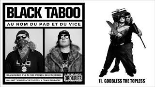 Black Taboo - Godbless The Topless