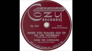 Hank the Cowhand - When You Walked Out of my Life Yesterday