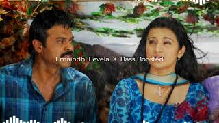 Emaindhi Eevela  X  Bass Boosted Song | Aadavari Maatalaku Ardhaleverule movie song | Venkatesh song