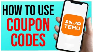 How To Use Coupons On Temu Full Guide Temu Coupon Code 2025 Official