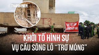 Vụ cầu sông Lô trơ móng, lộ cốt thép rỉ sét: Công an khởi tố hình sự
