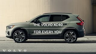 The Volvo XC40 | For Every You