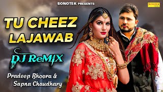 Tu Cheez Lajawab Dj Remix | Sapna Chaudhary & Pardeep Boora | New Haryanvi Dj Remix Song 2024