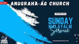 Anugraha AG Church Live Stream -- Sunday Worship [MALAYALAM] 15 DEC 2024