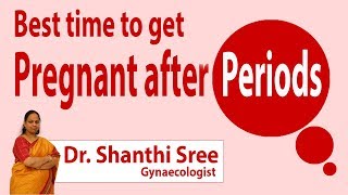 Hi9 | Best time to get pregnant after periods? | Dr. Shanthi Sree | Gynaecologist