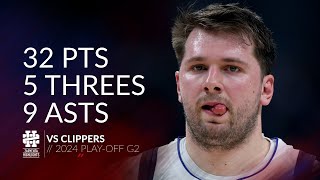 Luka Doncic 32 pts 5 threes 9 asts vs Clippers 2024 PO G2