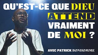 Qu'est-ce que Dieu attend vraiment de moi ? - Patrick Bonhomme