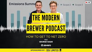 Ep 34 - How to Get To Net Zero - George Wade - Zevero