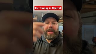 Flat Towing in Neutral???