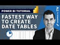 The Fastest Way To Create A Comprehensive Date Table Within Your Power BI Models