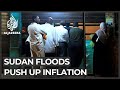 Soaring food prices hit Sudanese as floods ravage the country