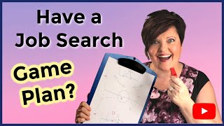 Job Search During An Economic Crisis & COVID-19 - You Need A Job Search Game Plan!