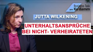 Unterhaltsansprüche bei Nicht-Verheirateten - Jutta Wilkening (Fabricius-Brand Becker Wilkening)