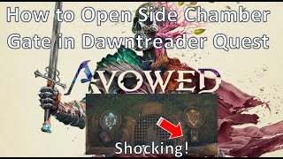 How to Open the Gate to the Side Chamber in the Dawntreader Quest in Avowed!