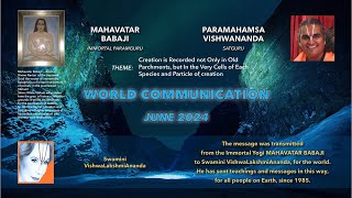 MAHAVATAR BABAJI WORLD COMMUNICATION, June 2024