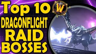Top 10 Best Dragonflight Raid Bosses