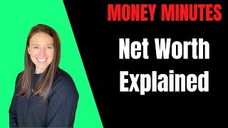 Net Worth Explained | Money Minutes