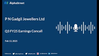 P N Gadgil Jewellers Ltd Q3 FY2024-25 Earnings Conference Call