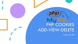 PHP Cookies Insert-Select-Delete PHP 2020 | PHP Tutorial Beginners 2020 #8