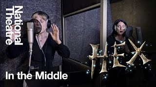 'In the Middle’ with Rosalie Craig and Tamsin Carroll | Songs from Hex – The Studio Sessions #3