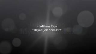 -İzdiham Rap- Hayat Çok Acımasız 2017 #OfficialVideo