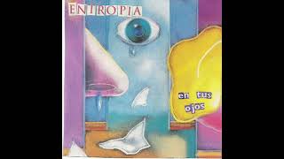 Entropia -  Solo Calla