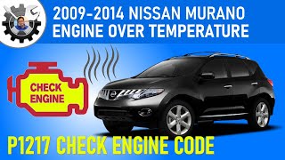 2009-2014 NISSAN MURANO P1217 ENGINE OVERHEAT