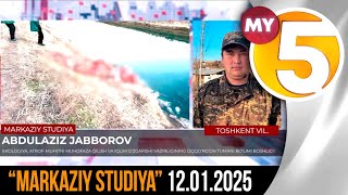 “Markaziy studiya” 12.01.2025