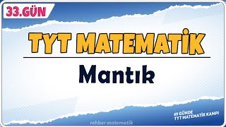 Mantık | 49 Günde TYT Matematik Kampı 33.Gün | Rehber Matematik