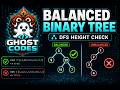 Balanced Binary Tree - From Brute Force to Optimal | LeetCode 110 | NeetCode 150