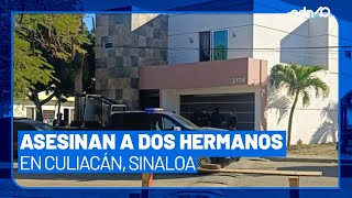 Acribillan a dos hermanos en Culiacán, Sinaloa y queman su casa