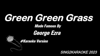 George Ezra  Green Green Grass ( #Karaoke Version with sing along Lyrics )