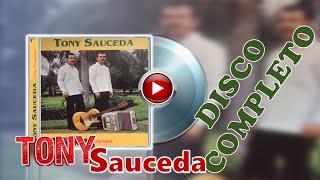 TONY SAUCEDA | SOY PEREGRINO | MUSICA NORTEÑA |DISCO COMPLETO
