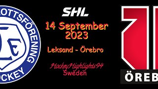 LEKSAND VS ÖREBRO | 14 SEPTEMBER 2023 | HIGHLIGHTS | SHL |