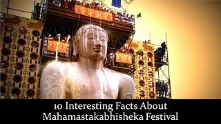 10 Interesting Facts About Mahamastakabhisheka Festival