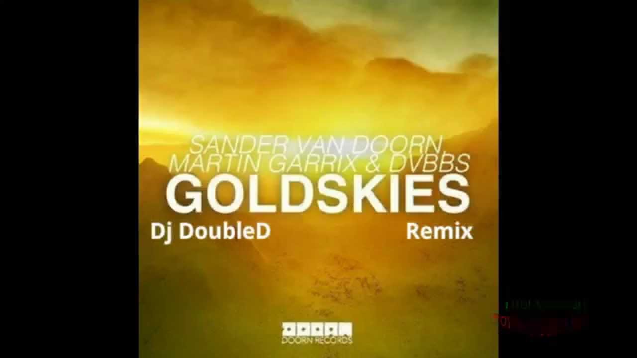 Sander Van Doorn, Martin Garrix, DVBBS Gold Skies (ft. Aleesia) (Dj ...