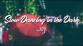 Slow Dancing In The Dark - Joji (Lyrics Video)