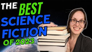 The Top 10 Sci Fi Books I Read in 2023 (Backlist Edition)