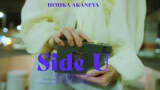 Himika Akaneya NEW Single “Side U” (Prod. AmPm)