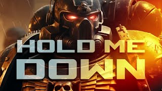 Hold Me Down | Warhammer 40K Space Marine 2 Tribute