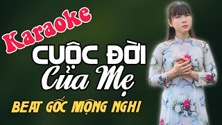 Karaoke | Cuộc Đời Của Mẹ | Beat Gốc Mộng Nghi | Karaoke Tone Nữ