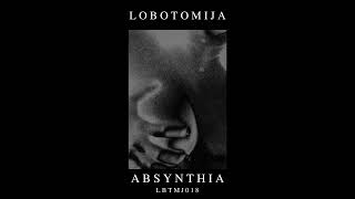 𝐋𝐈𝐌𝐈𝐓𝐄𝐃 𝐅𝐑𝐄𝐄 𝐃𝐎𝐖𝐍𝐋𝐎𝐀𝐃 | Lobotomija - Absynthia [LBTMJ018]