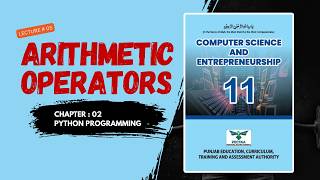 Arithmetic Operators | Chapter 2 - Python Programming | Class 11 PTB Lecture 5