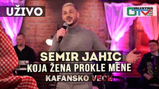 SEMIR JAHIC - KOJA ZENA PROKLE MENE | UZIVO | OTV VALENTINO