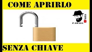 Guardate quanto è facile aprire un lucchetto senza chiave! By Paolo Brada DIY