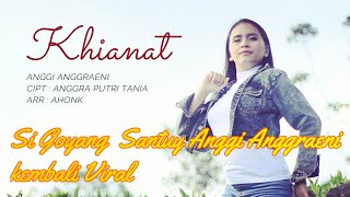 SI GOYANG SANTUY VIRAL ANGGI ANGGRAENI | KHIANAT (OFFICIAL IMP MUSIC )