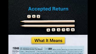 IRS Accepted Your Tax Return — Here’s What That Actually Means