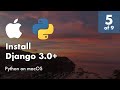 Install Python 3.8 and Django 3+ on macOS - 5 of 9 - Install Django 3.0 +